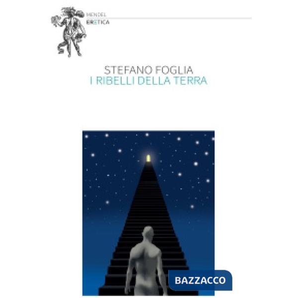 Ribelli della terra (I)