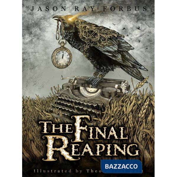 Final reaping. Ediz. illustrata (The)