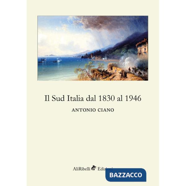 Sud Italia dal 1830 al 1946 (Il)