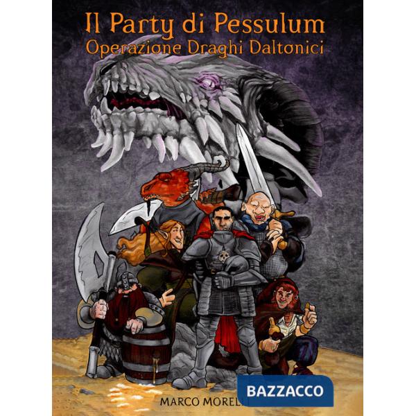 Party di Pessulum. Operazione Draghi Daltonici (Il)