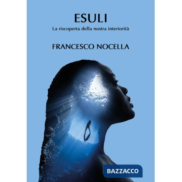 Esuli. La riscoperta della nostra interiorità