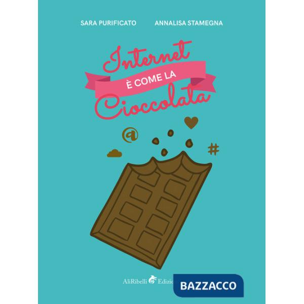 Internet è come la cioccolata