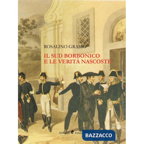 Sud borbonico e le verità nascoste (Il)