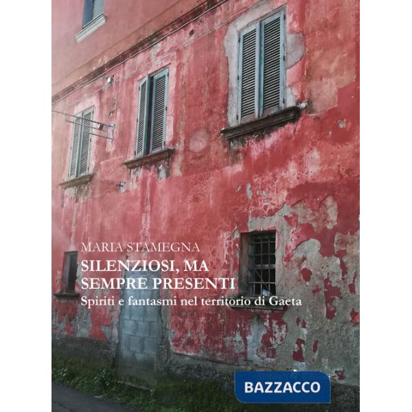 Silenziosi, ma sempre presenti. Spiriti e fantasmi nel territorio di Gaeta