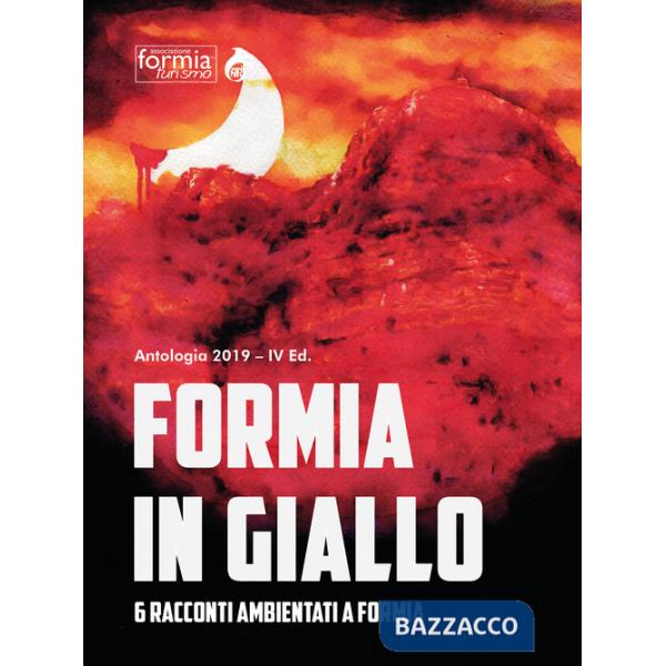 Formia in giallo. 6 racconti ambientati a Formia