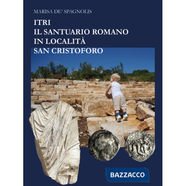 Itri. Il santuario romano in località San Cristoforo