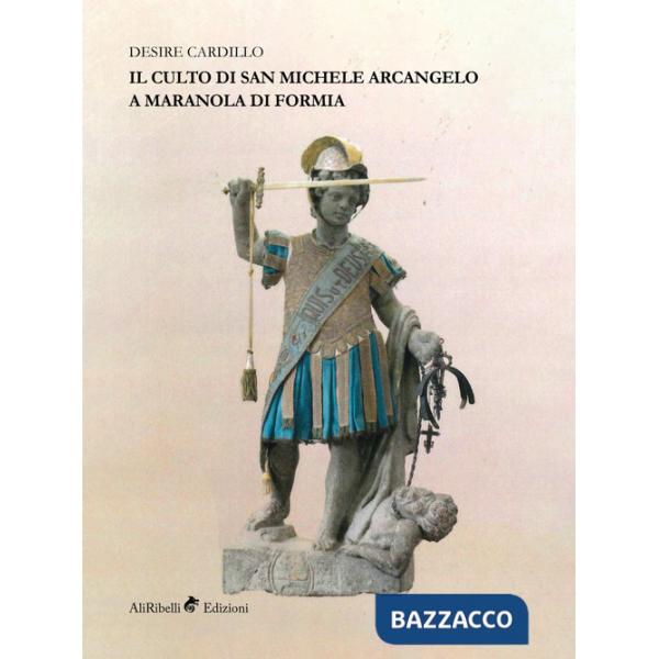 Culto di San Michele Arcangelo a Maranola di Formia (Il)