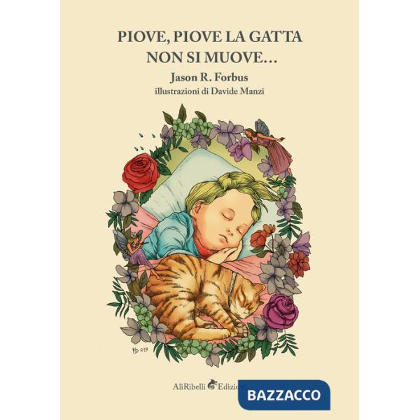 Piove, piove la gatta non si muove.... Ediz. illustrata