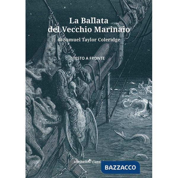 Ballata del vecchio marinaio. Testo inglese a fronte. Ediz. bilingue (La)