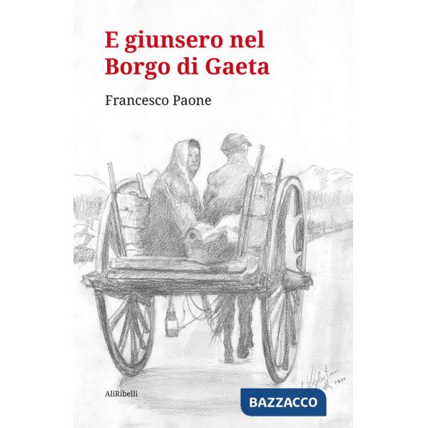 E giunsero nel borgo di Gaeta