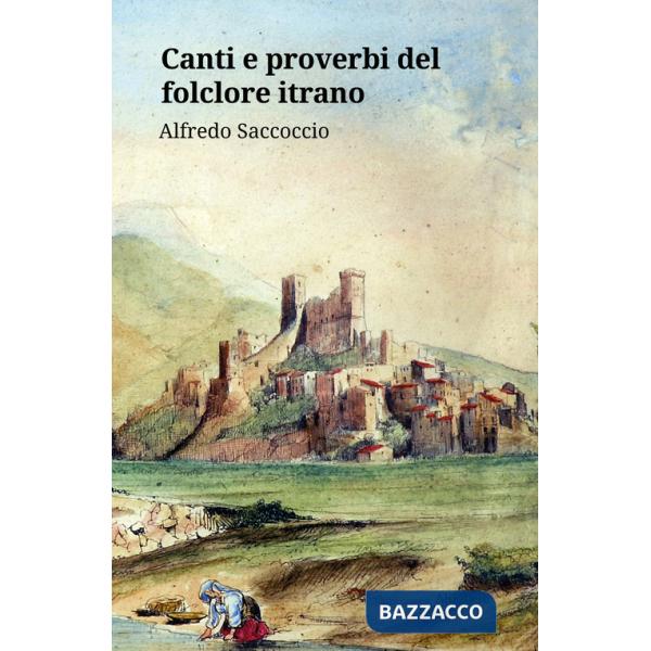 Canti e proverbi del folclore itrano