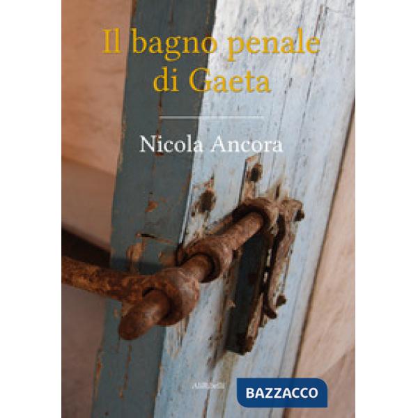 Bagno penale di Gaeta (Il)