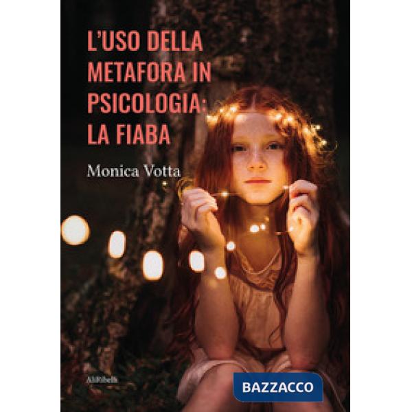 Uso della metafora in psicologia: la fiaba (L')