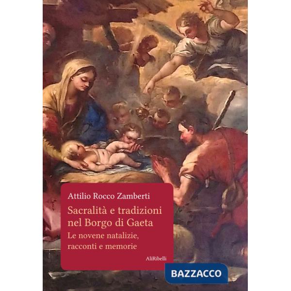 Sacralità e tradizioni nel Borgo di Gaeta. Le novene natalizie, racconti e memorie