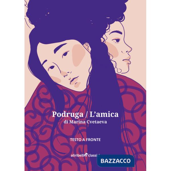 Podruga-L'amica. Testo russo a fronte. Ediz. bilingue