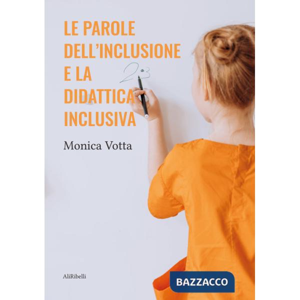 Parole dell'inclusione e la didattica inclusiva (Le)