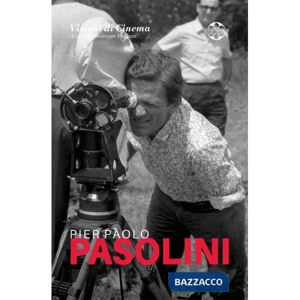 Pier Paolo Pasolini. Quaderni di Visioni Corte Film Festival