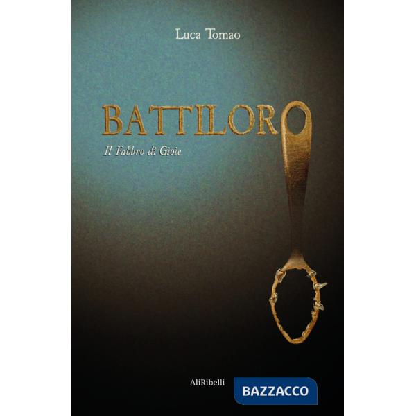 Battiloro. Il fabbro di gioie
