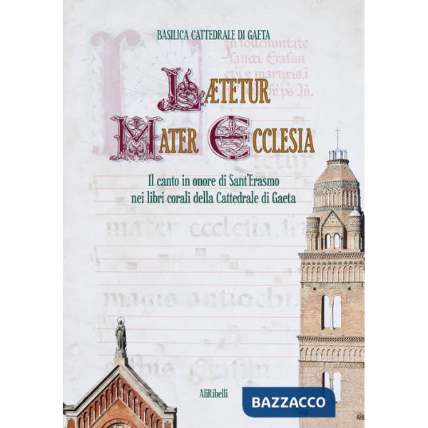 Lætetur Mater Ecclesia. Il canto in onore di Sant'Erasmo nei Libri corali del Capitolo della Cattedrale di Gaeta