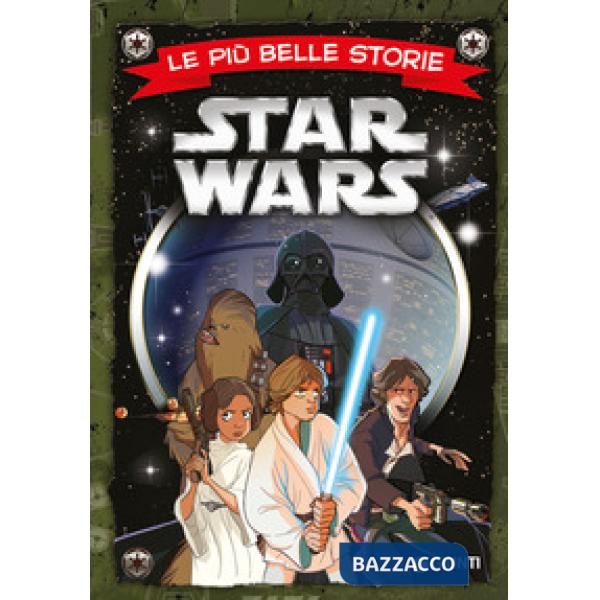 Star Wars. Le più belle storie. Episodi I-VI