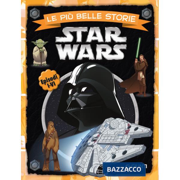Star Wars. Le più belle storie. Episodi I-VI