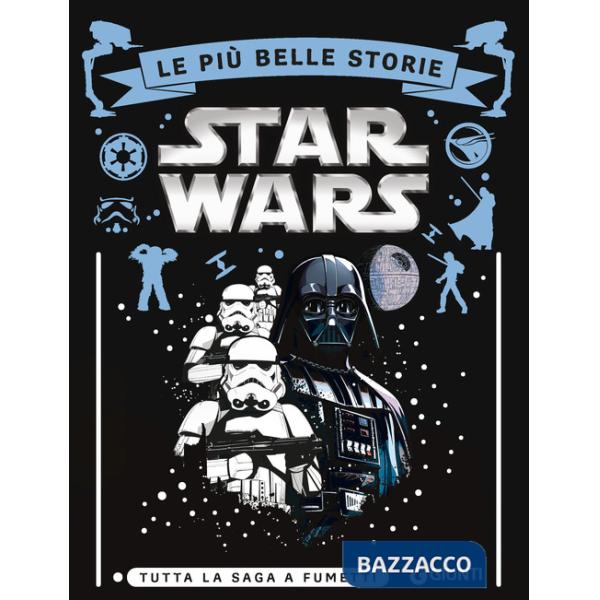 Star Wars. Le più belle storie. Tutta la saga a fumetti