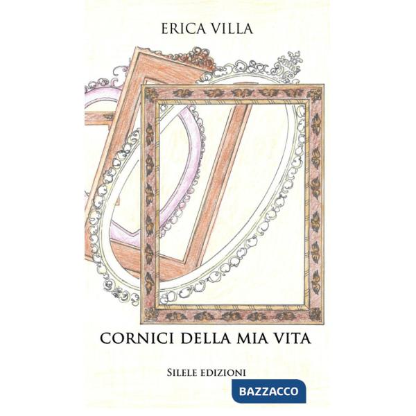 Cornici della mia vita