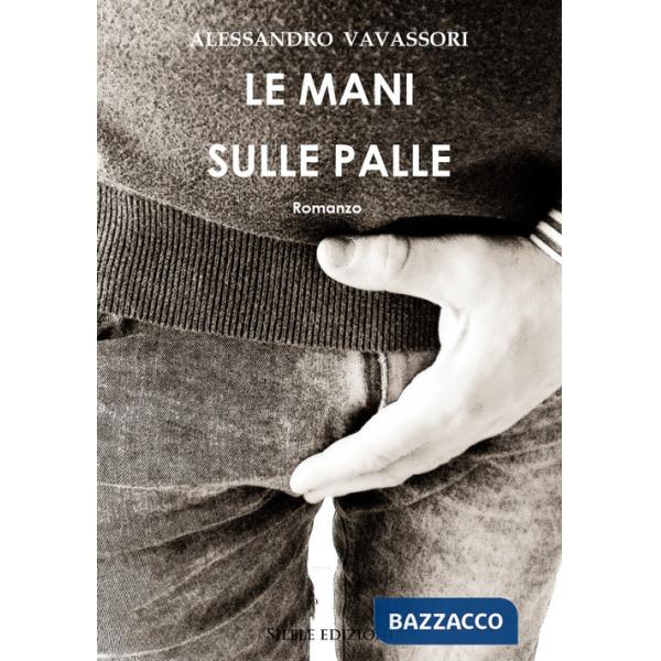 Mani sulle palle (Le)