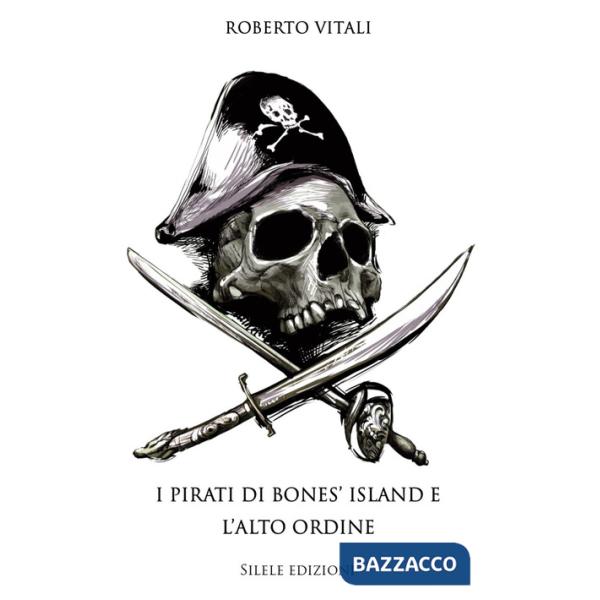 Pirati di bones' island e l'alto ordine (I)