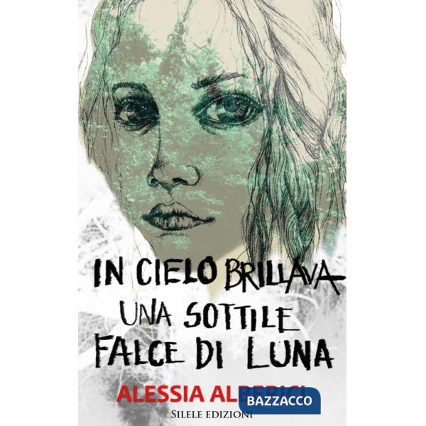 In cielo brillava una sottile falce di luna