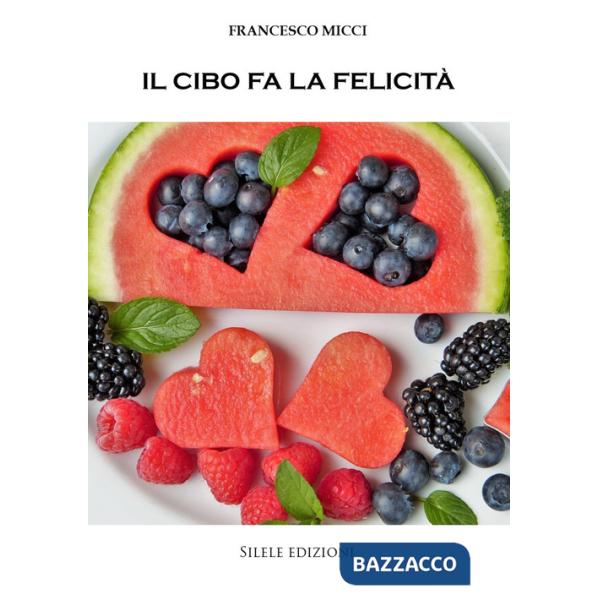 Cibo fa la felicità (Il)