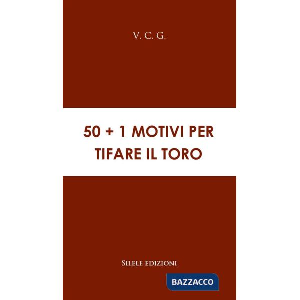 50+1 motivi per tifare il Toro