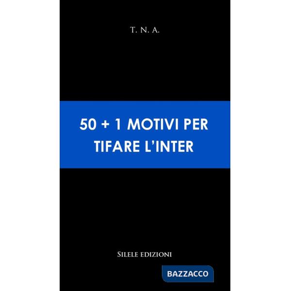 50+1 motivi per tifare l'Inter