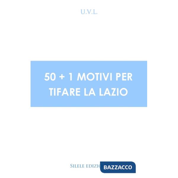 50+1 motivi per tifare la Lazio