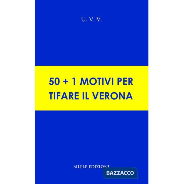 50+1 motivi per tifare il Verona