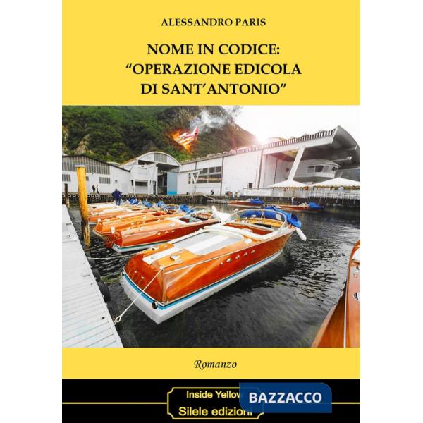Nome in codice: «operazione edicola di Sant'Antonio»