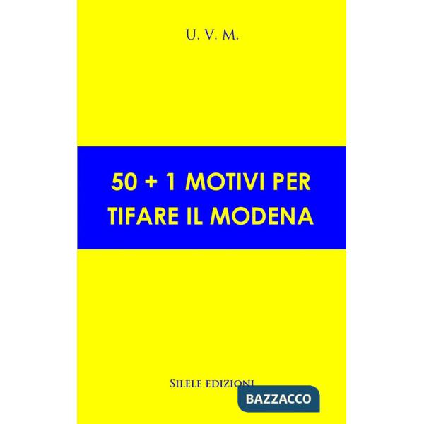 50+1 motivi per tifare il Modena