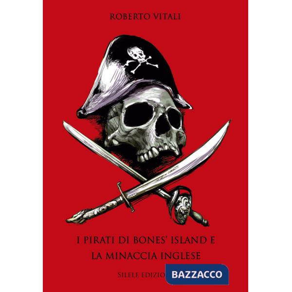 Pirati di Bones' Island e la minaccia inglese (I)