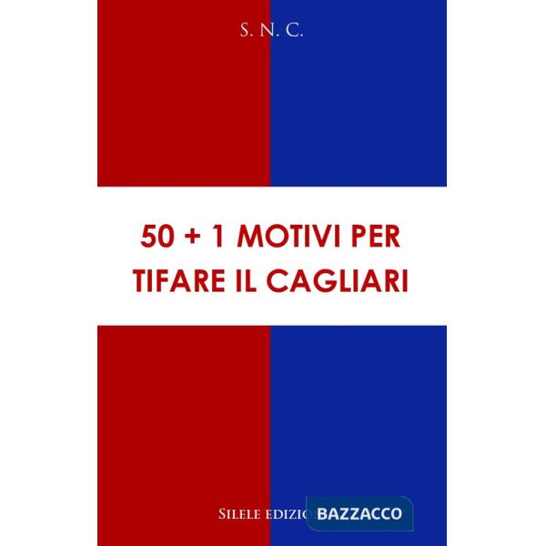50+1 motivi per tifare il Cagliari