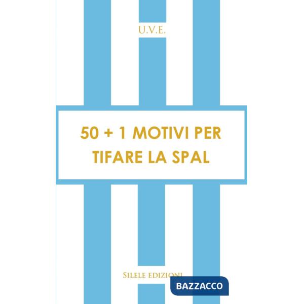 50+1 motivi per tifare la Spal