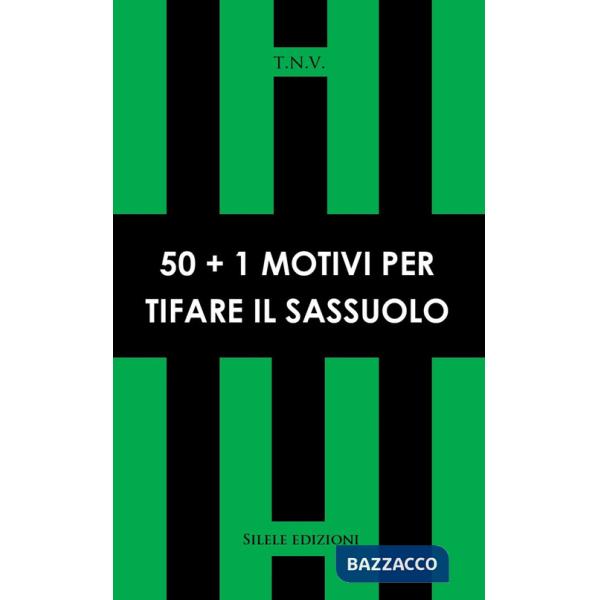 50+1 motivi per tifare Sassuolo