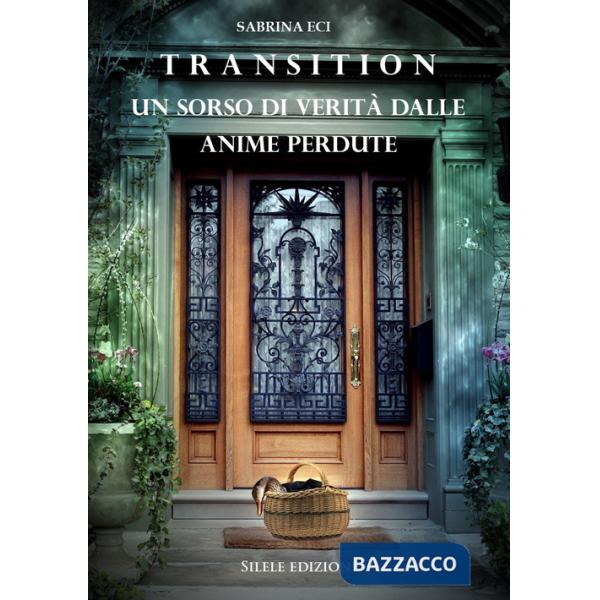 Transition. Un sorso di verità dalle anime perdute