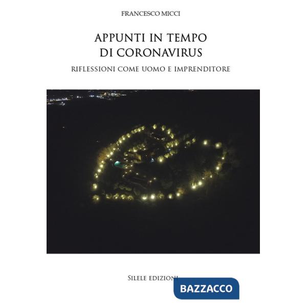 Appunti in tempo di Coronavirus. Riflessioni come uomo e imprenditore