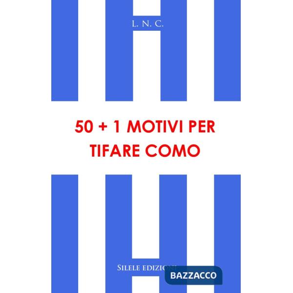 50+1 motivi per tifare Como