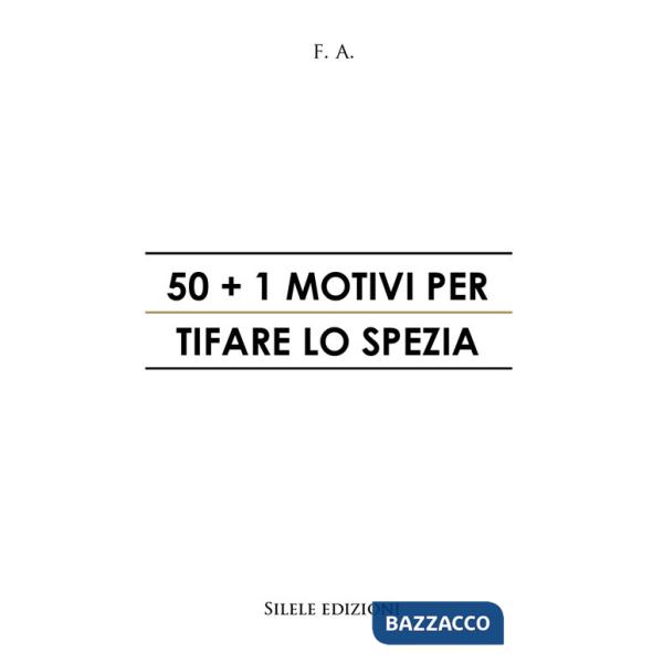 50+1 motivi per tifare lo Spezia
