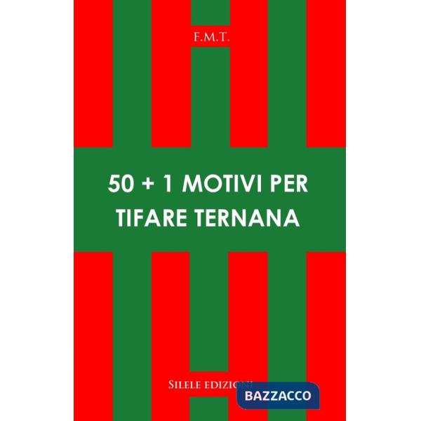 50+1 motivi per tifare Ternana