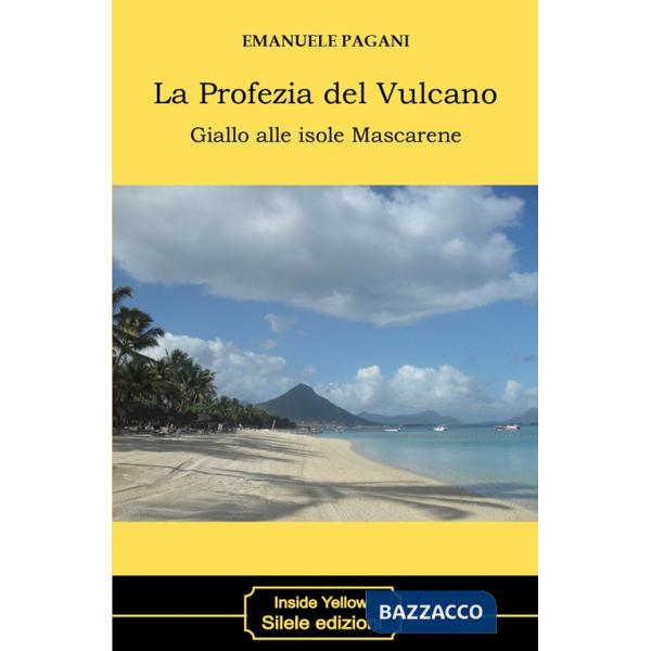Profezia del vulcano. Giallo alle isole Mascarene (La)