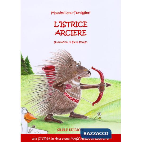 Istrice arciere (L')