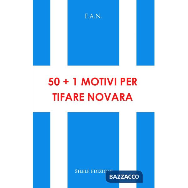 50+1 motivi per tifare Novara