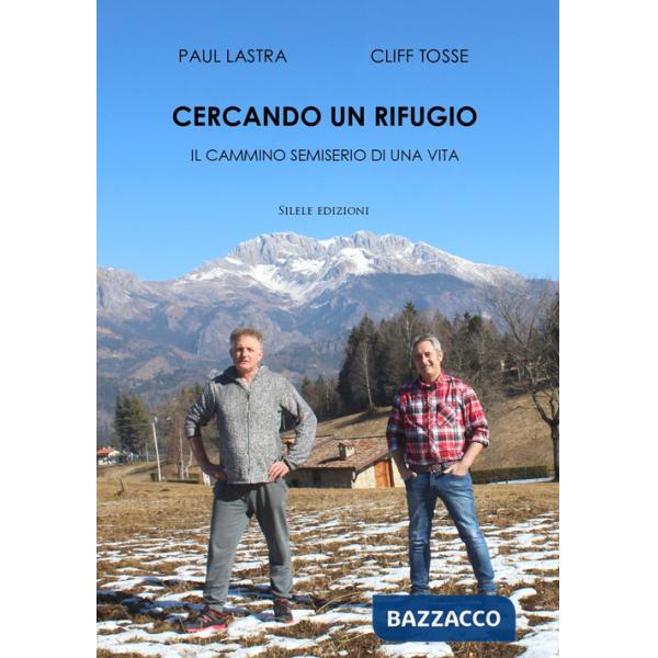 Cercando un rifugio. Il cammino semiserio di una vita